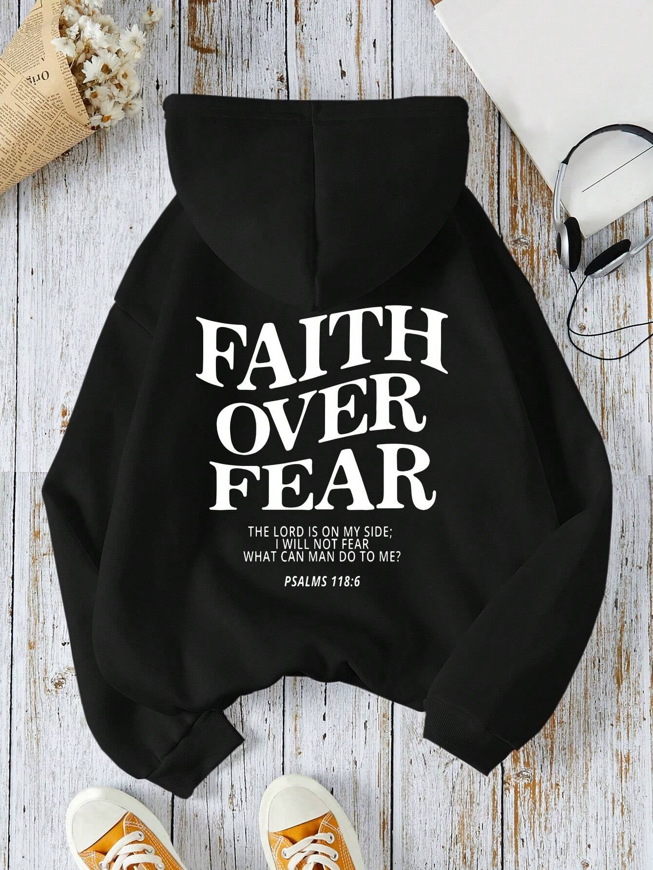 Ezwear Women'S Casual Simple Slogan Printed Hooded Sweatshirt FAITH over FEAR the LORD IS on MY SIDE I WILL NOT FEAR WHAT CAN MAN DO to PSALMS 118: 6