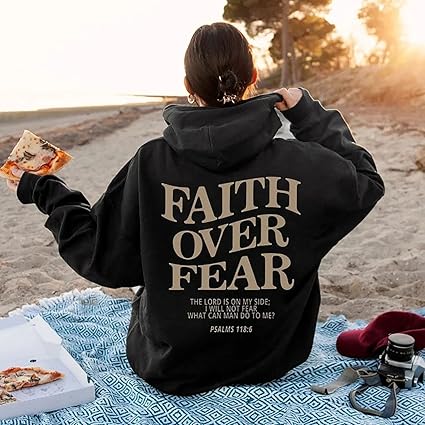 X Hoddie Faith Over Fear | Slogan Printed Hooded Sweatshirt