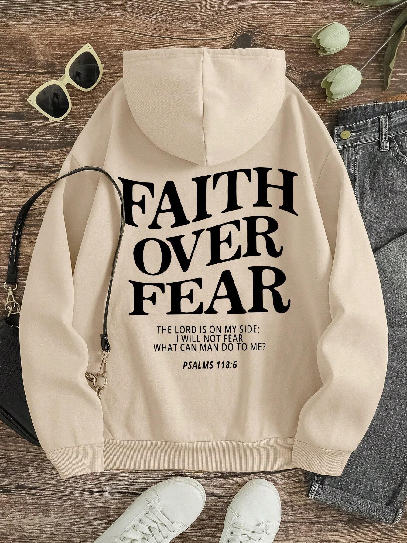 Ezwear Women'S Casual Simple Slogan Printed Hooded Sweatshirt FAITH over FEAR the LORD IS on MY SIDE I WILL NOT FEAR WHAT CAN MAN DO to PSALMS 118: 6